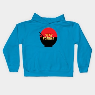 stay positive Kids Hoodie